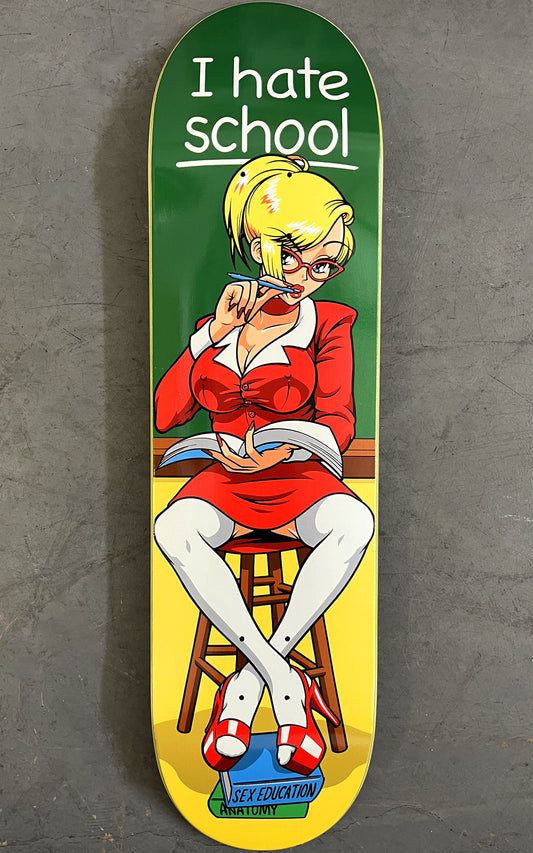 I Hate School - 8.25 X 32.25