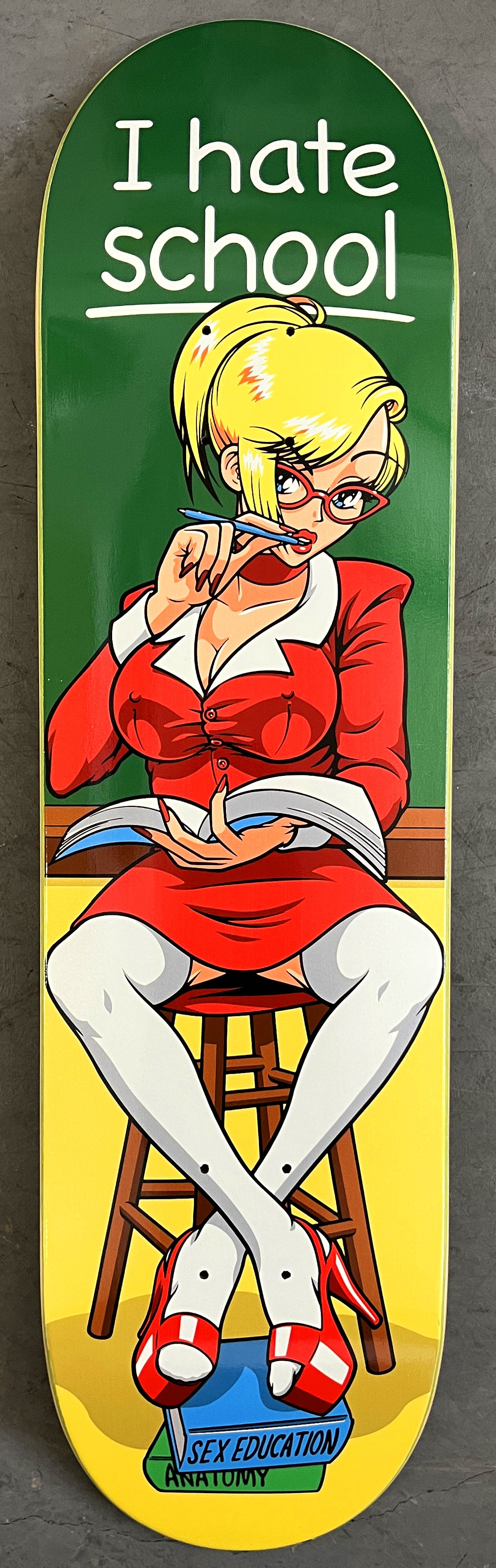 I Hate School - 8.25 X 32.25